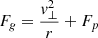 $ F_{\mathit{g}} = \frac{\mathit{v}_\perp^2}{r}+F_p $