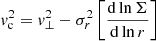 $$ \begin{aligned} { v}_{\rm c}^2 = { v}_\perp ^2-\sigma _r^2 \left[\frac{\mathrm{d}\ln \Sigma }{\mathrm{d}\ln r}\right] \end{aligned} $$