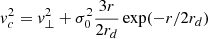 $$ \begin{aligned} { v}_c^2 = { v}_\perp ^2+\sigma _0^2\frac{3 r}{2 r_d}\exp (-r/2 r_d) \end{aligned} $$