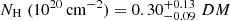 $ N_{\mathrm{H}}\;(10^{20}\,\mathrm{cm}^{-2})= 0.30^{+0.13}_{-0.09}\;DM $