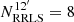 $ N_{\rm RRLS}^{12^{\prime}}=8 $