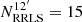 $ N_{\rm RRLS}^{12^{\prime}}=15 $