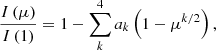 $$ \begin{aligned} \frac{I\left(\mu \right)}{I\left(1\right)} = 1 - \sum _{k}^{4}a_k\left(1-\mu ^{k/2}\right), \end{aligned} $$