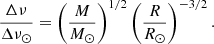 $$ \begin{aligned} \frac{\Delta \nu }{\Delta \nu _{\odot }} = \left(\frac{M}{{{M_\odot }}}\right)^{1/2}\left(\frac{R}{{{R_\odot }}}\right)^{-3/2}. \end{aligned} $$