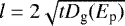 $l=2\sqrt{tD_{\textrm{g}}(E_{\textrm{p}})}$