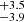 $ ^{+3.5}_{-3.9} $