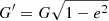 $ G^\prime = G\sqrt{1-e^2} $