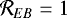 $\mathcal{R}_{EB} = 1$