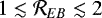 $1\lesssim \mathcal{R}_{EB}\lesssim2$