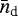 $\bar{n}_{\textrm{d}}$