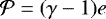 ${\cal P}=(\gamma-1) e$