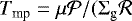 $T_{\textrm{mp}}=\mu {\cal P}/(\Sigma_{\textrm{g}} {\cal R}$