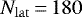 $N_{\mathrm{lat}}\,{=}\,180$