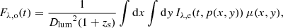 $$ \begin{aligned} F_{\lambda ,\mathrm{o}}(t) = \frac{1}{{D_{\rm lum}}^2(1+z_{\rm s})}\int \mathrm{d}x \int \mathrm{d}{ y} \, I_{\lambda ,\mathrm{e}}(t,p(x,{ y})) \, \mu (x,{ y}), \end{aligned} $$