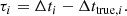 $$ \begin{aligned} \tau _i = \Delta t_i - \Delta t_{\mathrm{true},i}. \end{aligned} $$