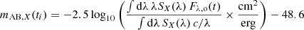 $$ \begin{aligned} {m_{\mathrm{AB},X}(t_i) = -2.5 \log _{10} \left(\frac{\int \mathrm{d}\lambda \, \lambda S_{X}(\lambda ) \, F_{\lambda ,\mathrm{o}}(t)}{\int \mathrm{d}\lambda \, S_{X}(\lambda ) \, c/\lambda } \times \frac{\mathrm{cm}^2}{\mathrm{erg}}\right) - 48.6} \end{aligned} $$
