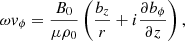 $$ \begin{aligned} \omega { v}_{\phi } = \frac{B_{0}}{\mu \rho _{0}} \left(\frac{b_{z}}{r} + i \frac{\partial b_{\phi }}{\partial z} \right), \end{aligned} $$