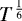 $T^{\frac{1}{6}}$