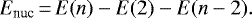 \begin{equation*}\centeringE_{\textrm{nuc}} \,{=}\, E(n)-E(2)-E(n-2).\end{equation*}