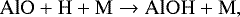 \begin{equation*}\centering\mathrm{AlO+H+M \rightarrow AlOH+M},\end{equation*}