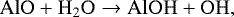 \begin{equation*}\centering\mathrm{AlO + H_{2}O \rightarrow AlOH + OH},\end{equation*}