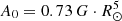 $ A_0 = 0.73\,{G \cdot R_{\odot}^5} $