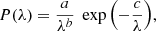 $$ \begin{aligned} P(\lambda ) = \frac{a}{\lambda ^{b}} \; \exp {\left(-\frac{c}{\lambda }\right)} , \end{aligned} $$