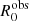 $ R_{0}^{\mathrm{obs}} $
