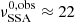 $ \nu^{0,\rm obs}_{\mathrm{SSA}} \approx 22 $