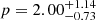 $ p = 2.00^{+1.14}_{-0.73} $