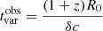$ t_{\mathrm{var}}^{\mathrm{obs}} = \frac{(1+z)R_0}{\delta c} $