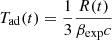 $ T_{\mathrm{ad}}(t) = \frac{1}{3}\frac{R(t)}{\beta_{\mathrm{exp}}c} $