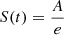 $ S(t) = \frac{A}{e} $