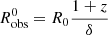 $ R^{0}_{\mathrm{obs}} = R_0\frac{1+z}{\delta} $