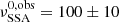 $ \nu^{0,\mathrm{obs}}_{\mathrm{SSA}} = 100 \pm 10 $