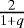 $\frac{2}{1+q}$