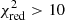 $ \chi^2_{\rm red}>10 $