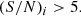 $$ \begin{aligned} (S/N)_i>5 .\end{aligned} $$