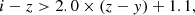 $$ \begin{aligned} i-z>2.0\times (z-{ y})+1.1 ,\end{aligned} $$