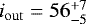$i_{\mathrm{out}}=56^{+7}_{-5}$