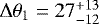 $\Delta\theta_1=27^{+13}_{-12}$