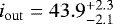 $i_{\mathrm{out}}=43.9^{+2.3}_{-2.1}$