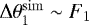 $\Delta\theta_1^{\mathrm{sim}}\sim F_1$