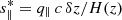 $ s_\parallel^* = q_\parallel\,c\,\delta z/H(z) $