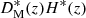 $ D_{\rm M}^*(z)H^*(z) $