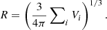 $$ \begin{aligned} R = \left({\frac{3}{4\pi }\sum \nolimits _iV_i}\right)^{1/3}. \end{aligned} $$