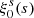 $ \xi^s_0(s) $