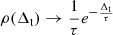 $ \rho(\Delta_{\mathrm{t}})\rightarrow \frac{1}{\tau}e^{-\frac{\Delta_{\mathrm{t}}}{\tau}} $
