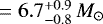 $\, = 6.7^{+0.9}_{-0.8}\,M_{\odot}$