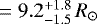 $\,= 9.2^{+1.8}_{-1.5}\,R_{\odot}$
